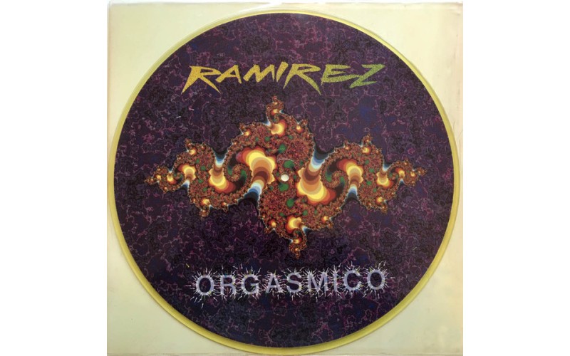 Ramirez – Orgasmico 12' Picture Disc Vinyl